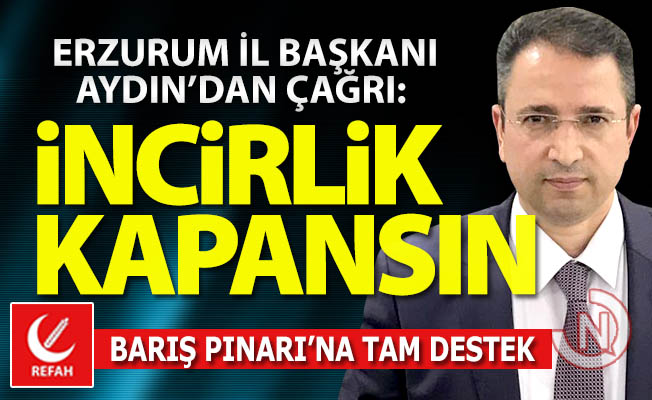 Aydın'dan İncirlik çağrısı!