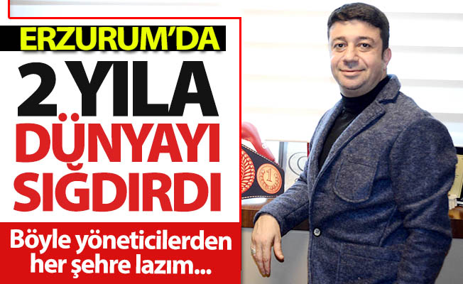 Erzurum'da 2 yıla dünyaları sığdırdı!