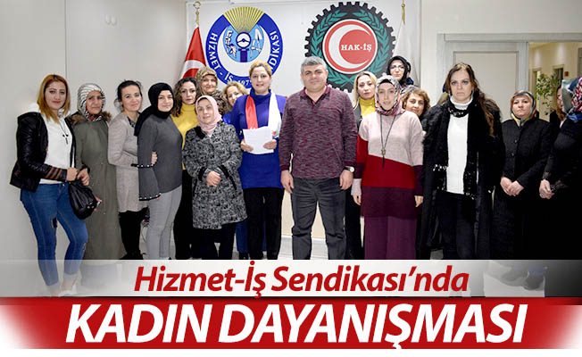 Hizmet-İş'te kadın dayanışması