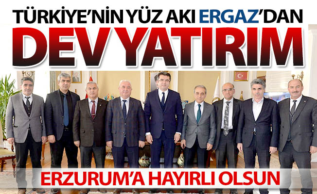 ERGAZ'dan Erzurum'a dev yatırım!