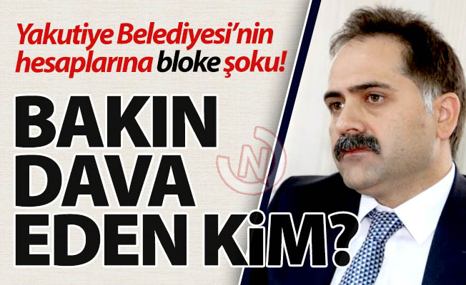 Yakutiye Belediyesi'nde bloke şoku!