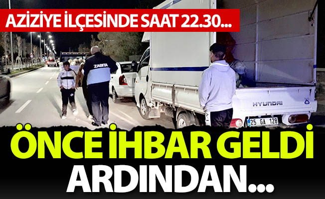 Aziziye'de bir gece yarısı...