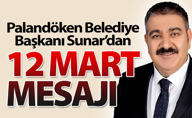 Başkan Sunar'dan 12 Mart mesajı