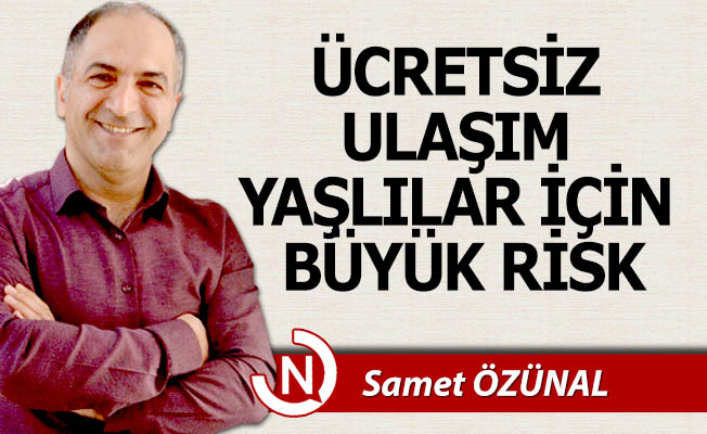 Ücretsiz ulaşım yaşlılar için büyük risk!