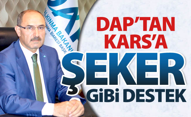 DAP'tan Kars'a şeker gibi destek!