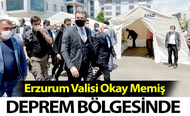 Erzurum Valisi deprem bölgesinde