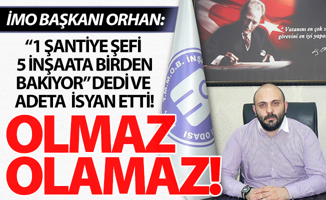 Şantiye Şefliği böyle olmaz, olamaz!