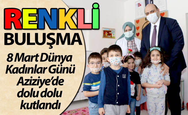 Aziziye'de renkli buluşma