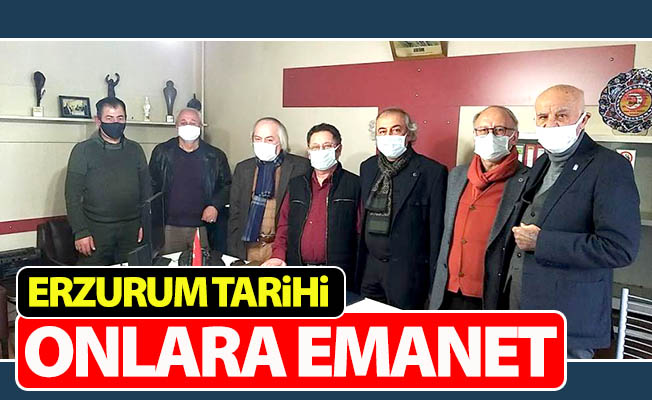 Erzurum tarihi onlara emanet Erzurum tarihi onlara emanet