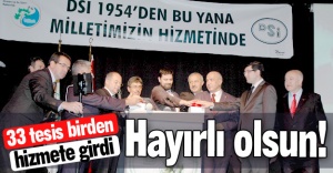DSİ'den 33 tesis daha!