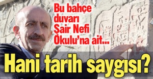 Tarihimizi duvara gömmüşler!