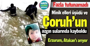 Erzurum, Atakan'ı arıyor...