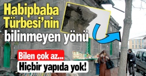 Habipbaba Türbesi'ndeki sır...