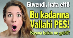 Kimseye güvenmeyeceksin!