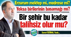 Erzurum'un talihsizliği...