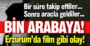 Erzurum'da film gibi olay!