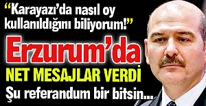 Erzurum'da net mesajlar verdi