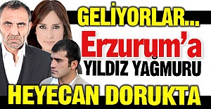 Erzurum'a yıldız yağmuru!