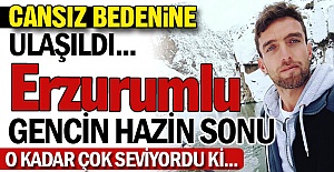 Erzurumlu gencin hazin sonu!