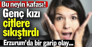 Kızı çitlere sıkıştırdı!..