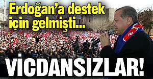 Erdoğan'a destek için gelmişti...