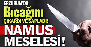 "Namus meselesi" dedi ve sapladı!