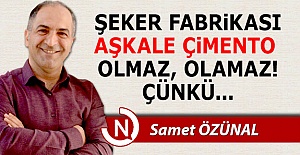 Şeker Fabrikası, Aşkale Çimento olamaz!..