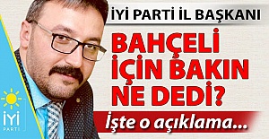 Bahçeli için bakın ne dedi?