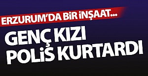 Genç kızı polis kurtardı!..