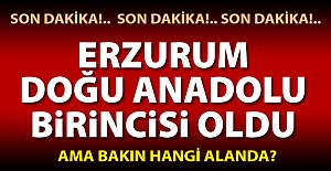 Bölge birincisi Erzurum oldu!..