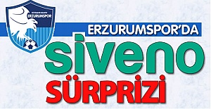 Erzurumspor'da Siveno sürprizi!..