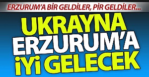 Ukrayna Erzurum'a iyi gelecek!..