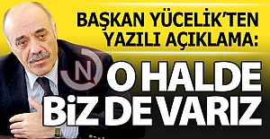 Yücelik: BİZ DE VARIZ!..