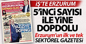İş'te Erzurum, Beş'te Erzurum...