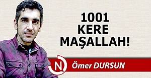 1001 kere maşallah!..