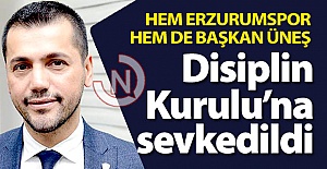 Erzurumspor ve Üneş PFDK'ya sevkedildi