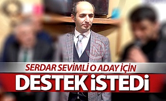 Sevimli o aday için destek istedi!