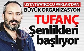 Tufarnç'ta yarın büyük gün!