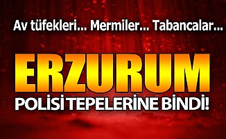 Erzurum polisi tepelerine bindi!