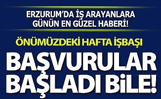 Erzurum'da iş arayanlara güzel haber!