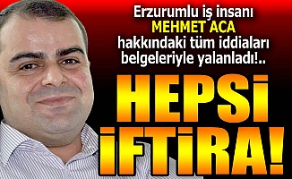 Mehmet Aca, belgeleriyle konuştu...