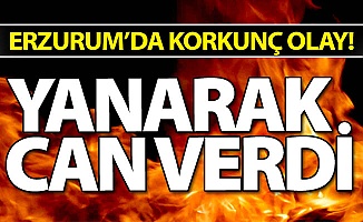 Erzurum'da korkunç olay!